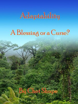 cover image of Adaptability, a Blessing or a Curse?